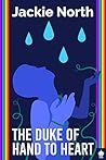 The Duke of Hand to Heart by Jackie North The Duke of Hand to Heart by Jackie North