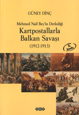 Mehmed Nail Bey'in Derlediği Kartpostallarla Balkan Savaşı 1912-1913 (Paperback)