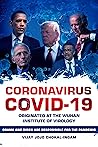 Coronavirus COVID-19 Originated at the Wuhan Institute of Virology: Obama and Biden Are Responsible for the Pandemic