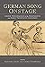 German Song Onstage: Lieder Performance in the Nineteenth and Early Twentieth Centuries