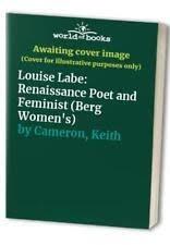 Louise Labé : Renaissance poet and feminist (Hardcover)