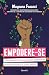 Empodere-se: 100 desafios feministas para reconhecer sua própria força e viver melhor (Portuguese Edition)