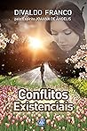 Conflitos Existenciais (Série Psicológica Joanna de Ângelis Livro 13) (Portuguese Edition) Book cover for Conflitos Existenciais (Série Psicológica Joanna de Ângelis Livro 13) (Portuguese Edition)