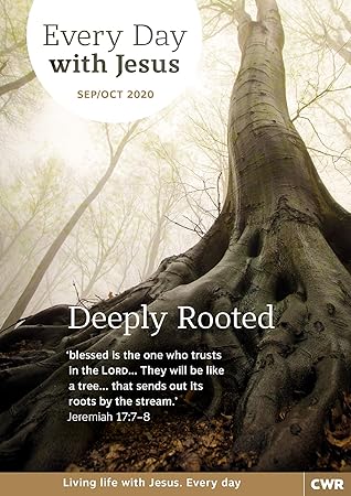Every Day With Jesus Sept/Oct 2020: Deeply Rooted