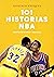 101 historias NBA. Relatos de gloria y tragedia