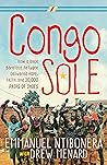 Congo Sole: How a Once Barefoot Refugee Delivered Hope, Faith, and 20,000 Pairs of Shoes