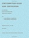 CCRC EXAM STUDY GUIDE: ACRP CERTIFICATION