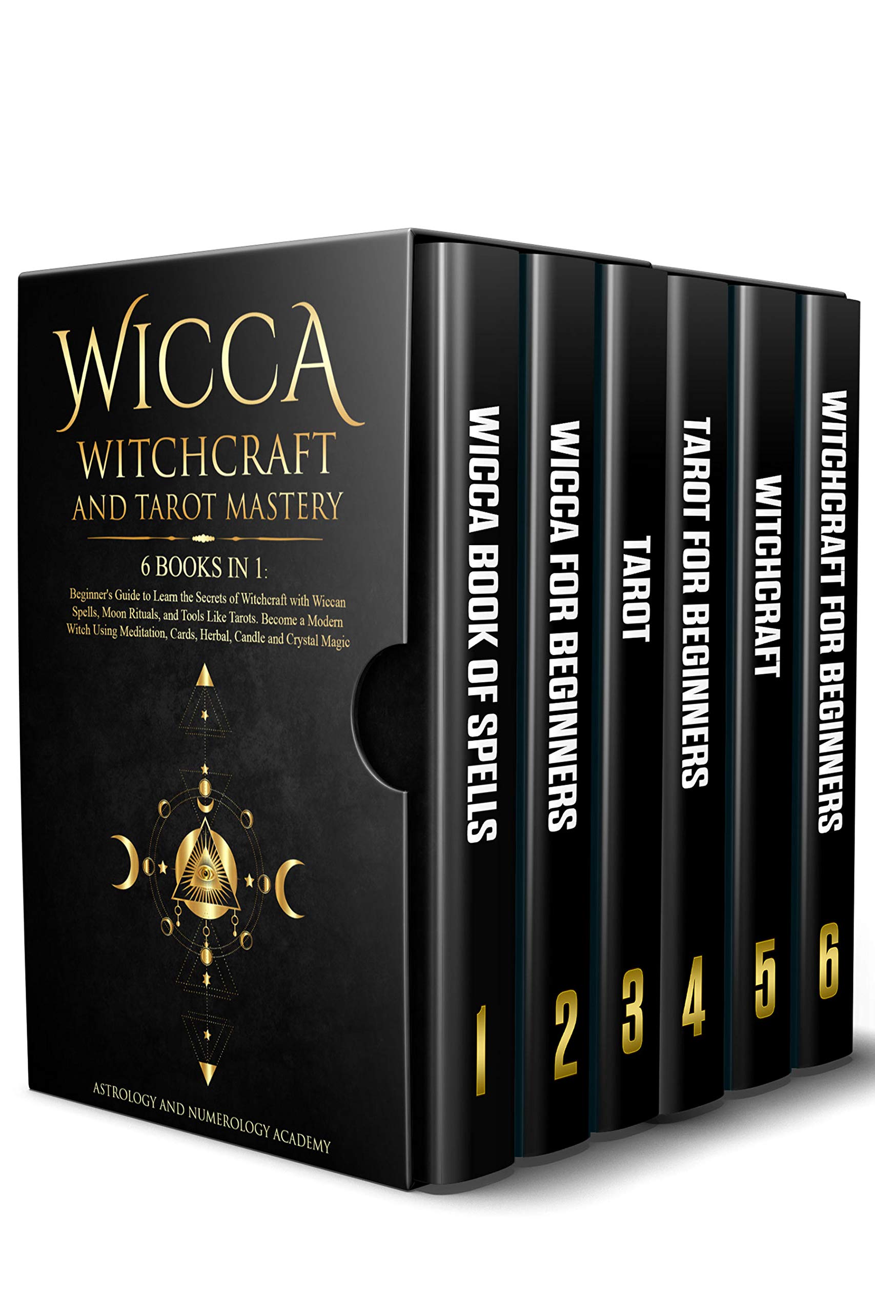 Wicca Witchcraft and Tarot Mastery: 6 Books in 1: Beginner's Guide to Learn the Secrets of Witchcraft with Wiccan Spells, Moon Rituals, and Tools Like ... Cards, Herbal, Candle and Crystal Magic (Kindle Edition)