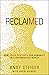 Reclaimed by Andy Steiger