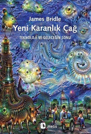Yeni Karanlık Çağ: Teknoloji ve Geleceğin Sonu