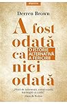A fost odata ca n...