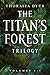 The Titan's Forest Trilogy:...