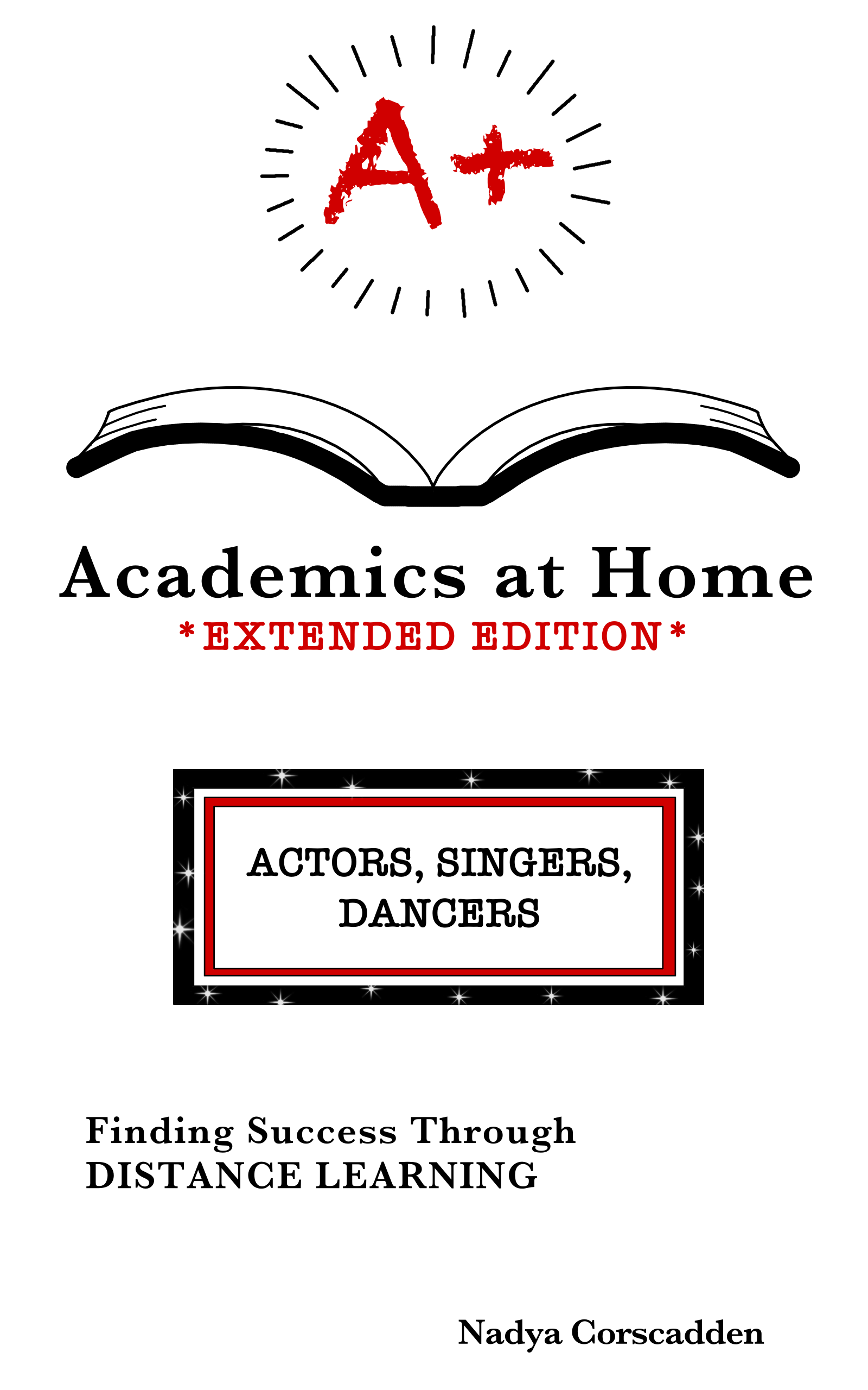 A+ Academics at Home - Extended Edition for Actors, Singers and Dancers