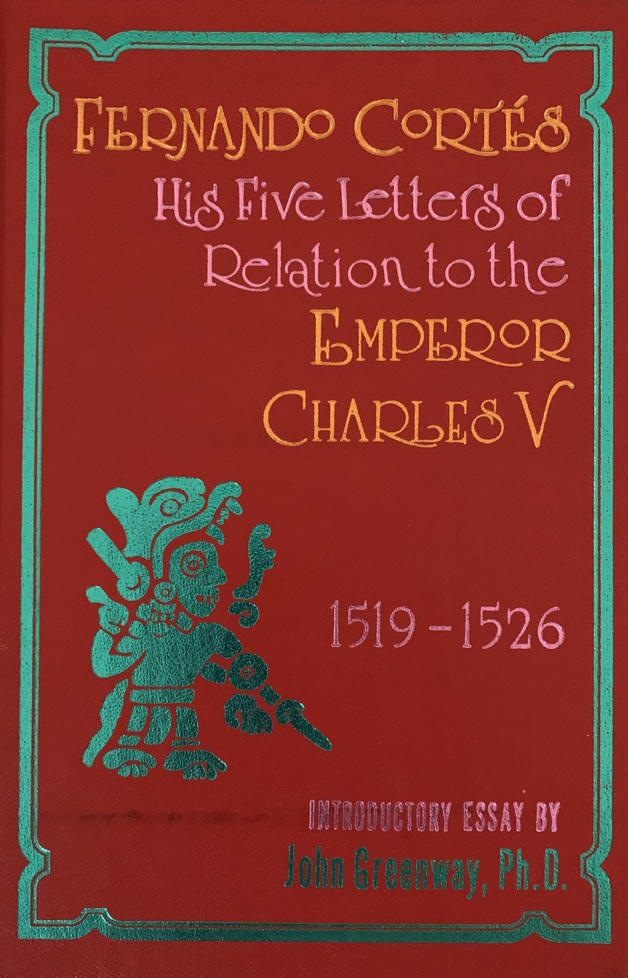 Letters of Cortés to Emperor Charles V, Volume I