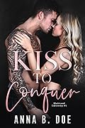 Kiss To Conquer (Blairwood University, #1)