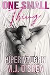 One Small Thing by Piper Vaughn