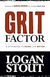 Grit Factor: 15 Attributes to Doing Life Better Grit Factor: 15 Attributes to Doing Life Better
