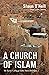 A Church of Islam: The Syri...