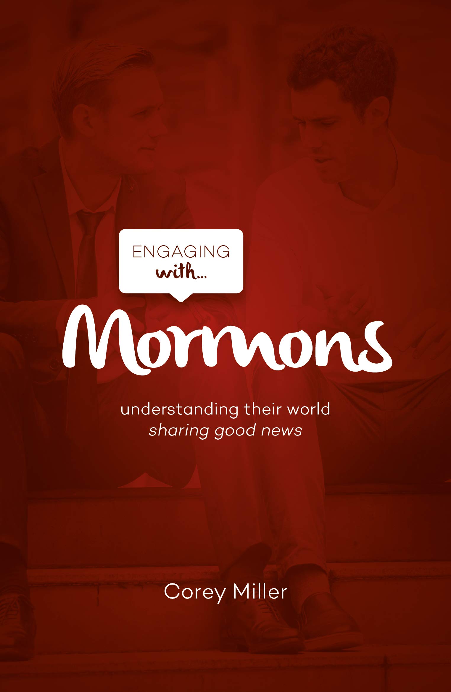 Engaging with Mormons: Understanding Their World; Sharing Good News (Paperback)