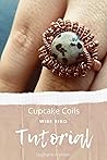 Cupcake Coils Wire Wrapped Ring Tutorial Cupcake Coils Wire Wrapped Ring Tutorial