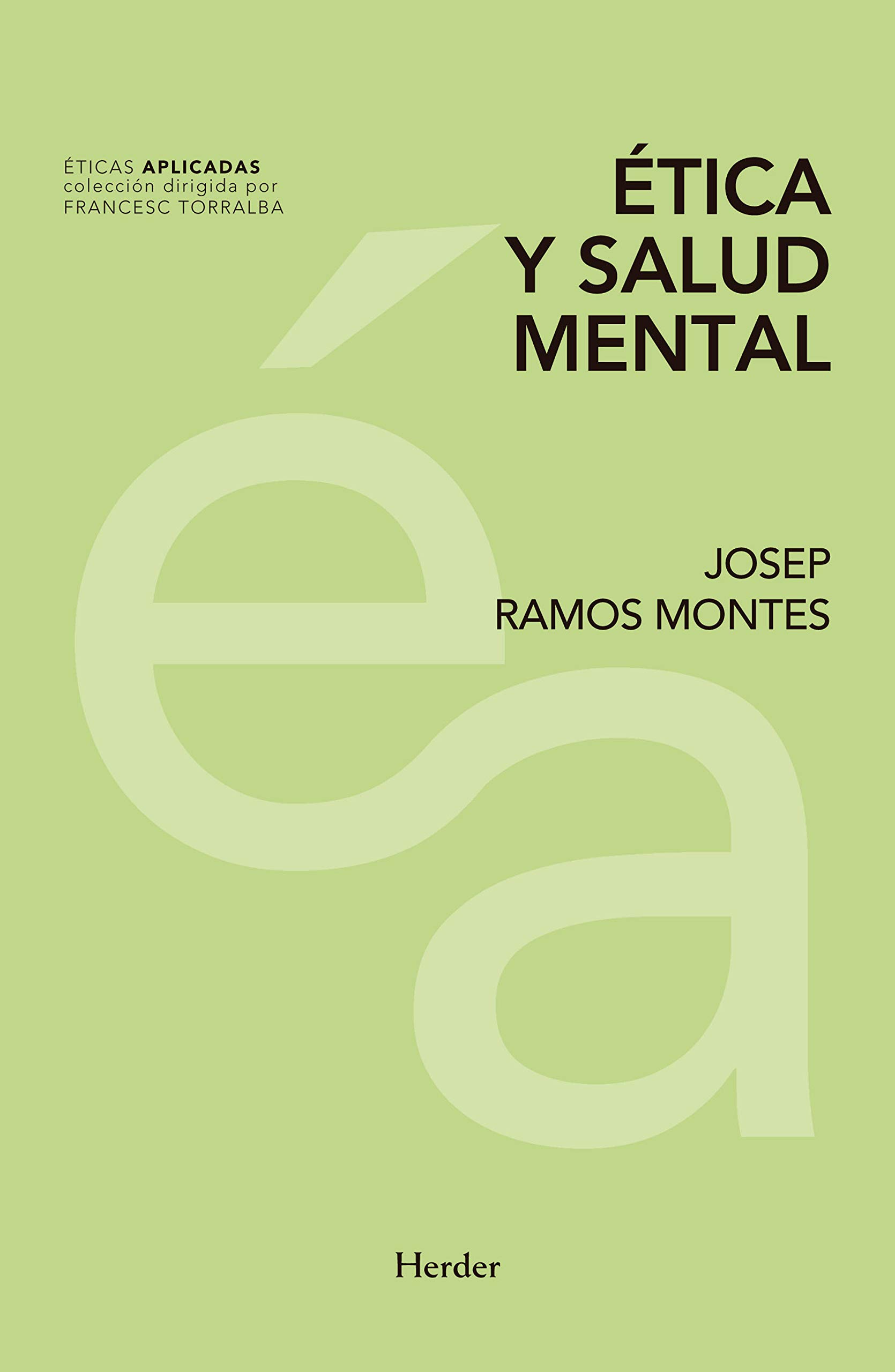 Ética y salud mental (Éticas aplicadas nº 0) (Spanish Edition)