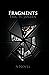 Fragments by Eric H Janzen