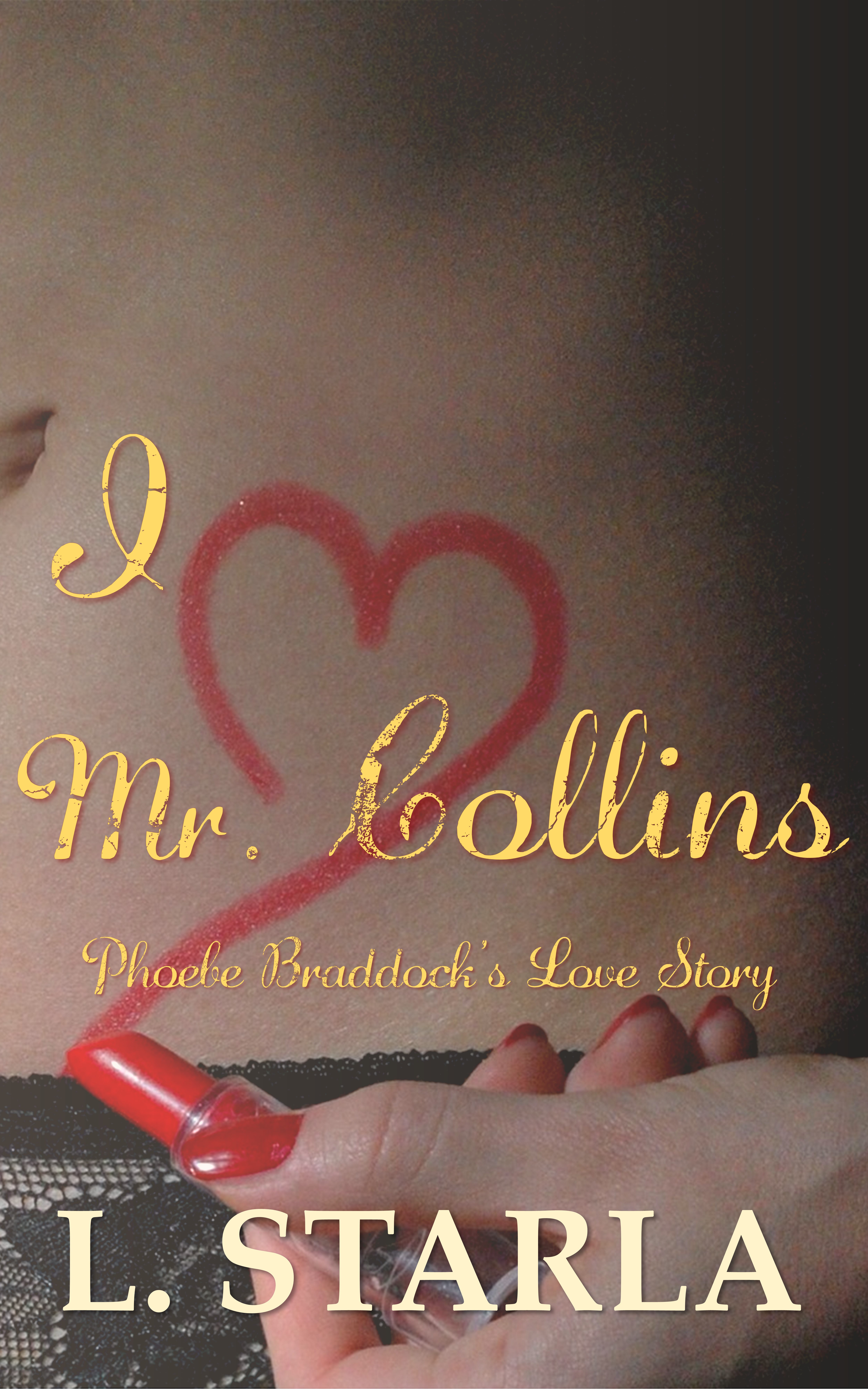 I Heart Mr. Collins (Phoebe Braddock Books #1)
