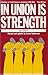 In Union is Strength: A His...