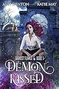 Demon Kissed (Darkest Flames, #1) 