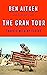 The Gran Tour by Ben Aitken