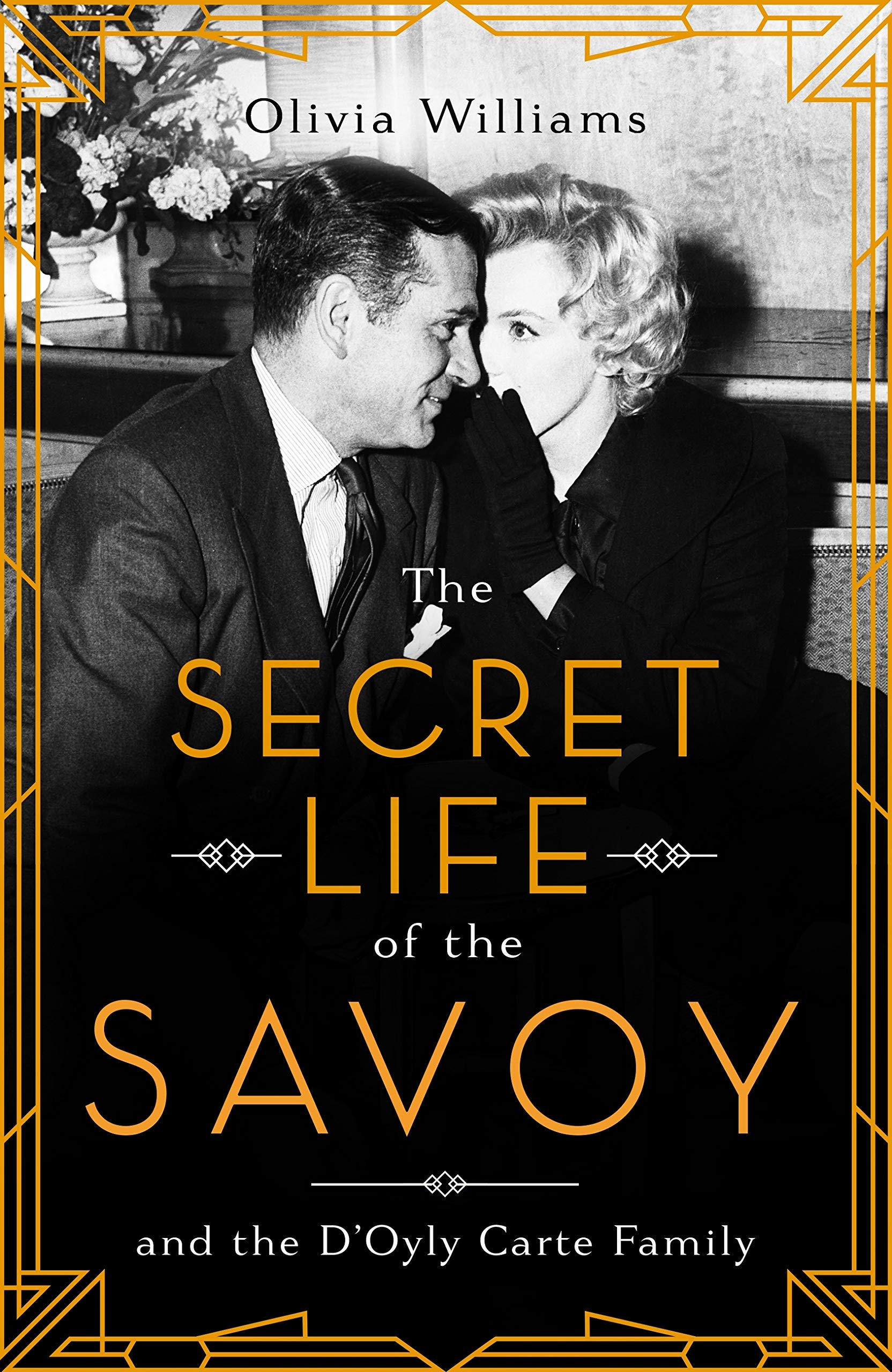 The Secret Life of the Savoy: and the D'Oyly Carte family (Kindle Edition)