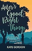 Aster's Good, Right Things