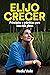 Elijo Crecer: Eleva tu poder interior, transforma tu vida (Spanish Edition)