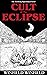 Cult of the Eclipse by Winfield Winfield