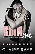 Ruin Me: Caleb & Ruby #1
