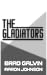 The Gladiators by Bradley Galvin