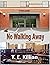 No Walking Away (Rockland P...