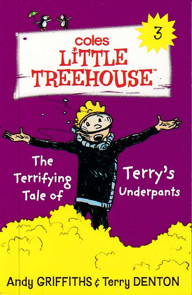 The Terrifying Tale of Terry's Underpants (Coles Little Treehouse #4)