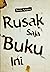 Rusak Saja Buku Ini