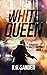 White Queen by K.G. Sander