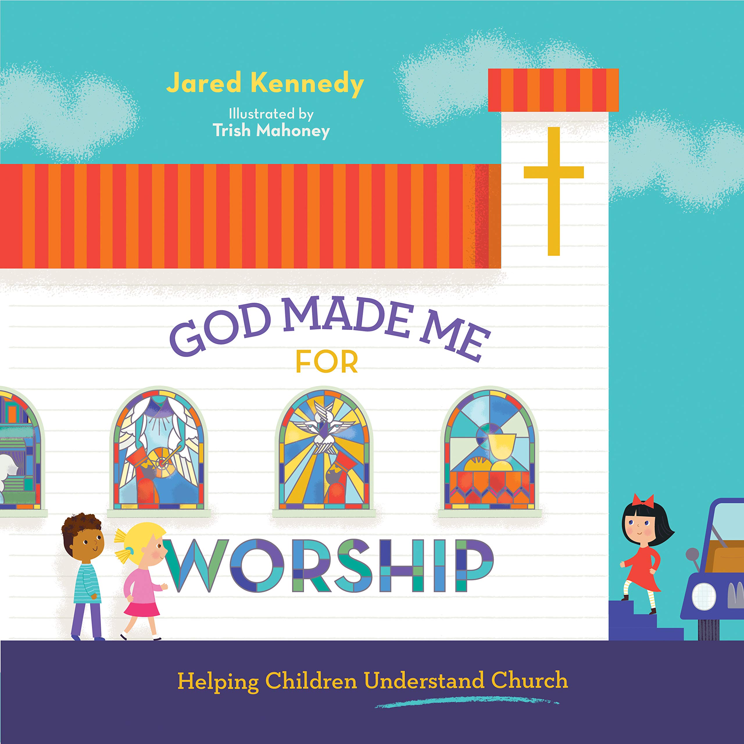 God Made Me for Worship: Helping Children Understand Church (God Made Me)