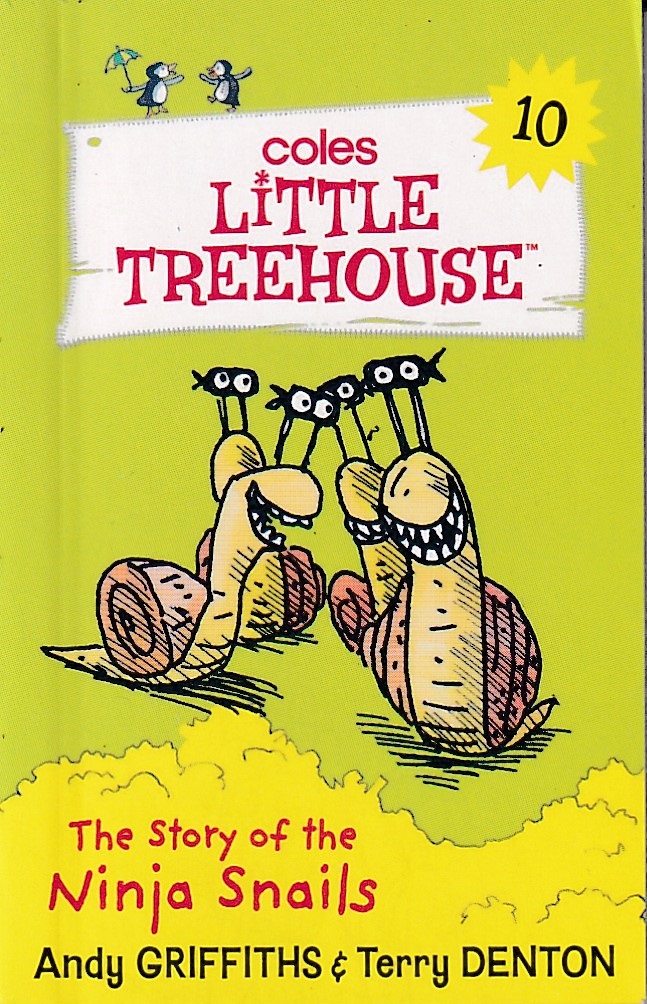 The Story of the Ninja Snails (Coles Little Treehouse #10)