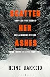 Scatter Her Ashes