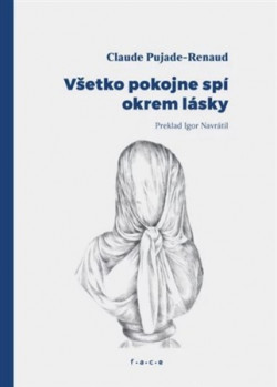 Všetko pokojne spí okrem lásky (Unknown Binding)