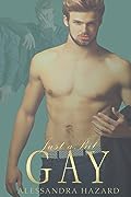 Just a Bit Gay (Straight Guys, #9)
