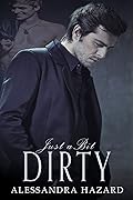 Just a Bit Dirty (Straight Guys, #10)