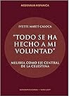 “Todo se ha hecho a mi voluntad": Melibea como eje central de La Celestina