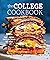 The College Cookbook: 100+ ...