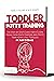 TODDLER POTTY-TRAINING: The Step-by-Step Guide for a Clean Break from Dirty Diapers. Potty Train your Little Toddler in Just 3 Days.