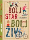 Bolj star, bolj živ
